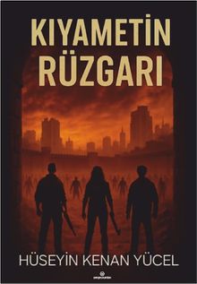 Kıyametin Rüzgarı - Hüseyin Kenan Yücel PDF İndir