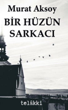 Bir Hüzün Sarkacı - Murat Aksoy PDF İndir