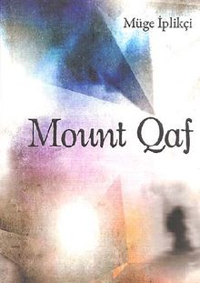 Mount Qaf - Müge İplikçi PDF İndir