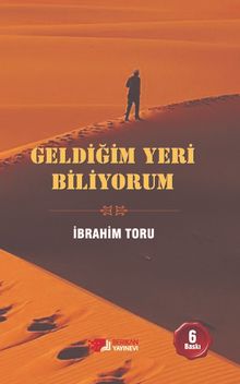 Geldiğim Yeri Biliyorum - İbrahim Toru PDF İndir