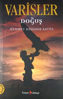 Varisler - Doğuş - Mehmet Bahadır Akyüz PDF İndir