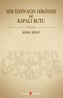 Bir İzdivacın Hikayesi ve Kapalı Kutu - Kemal Ragıp PDF İndir