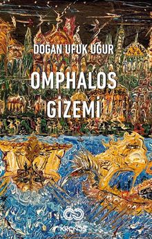 Omphalos Gizemi - Doğan Ufuk Uğur PDF İndir