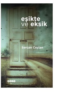 Eşikte Ve Eksik - Sercan Ceylan PDF İndir