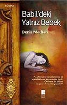 Babil'deki Yalnız Bebek - Deniz Madran