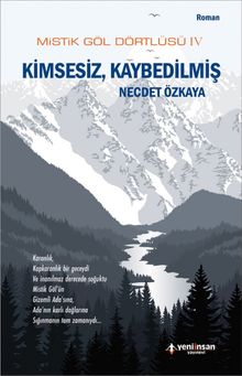 Kimsesiz, Kaybedilmiş / Mistik Göl Dörtlüsü 4 - Necdet Özkaya PDF İndir