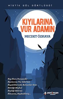 Kıyılarına Vur Adamın / Mistik Göl Dörtlüsü 1 - Necdet Özkaya PDF İndir