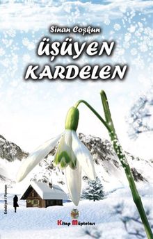 Üşüyen Kardelen - Sinan Coşkun PDF İndir