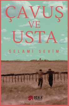 Çavuş ve Usta - Selami Sevim PDF İndir