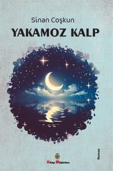 Yakamoz Kalp - Sinan Coşkun PDF İndir