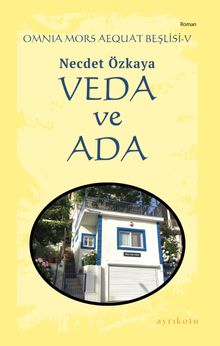 Veda ve Ada / Omnia Mors Aequat Beşlisi 5 - Necdet Özkaya PDF İndir