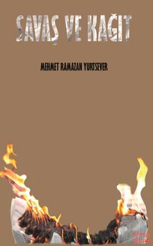 Savaş ve Kağıt - Mehmet Ramazan Yurtsever PDF İndir