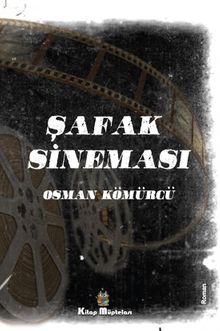 Şafak Sineması - Osman Kömürcü PDF İndir
