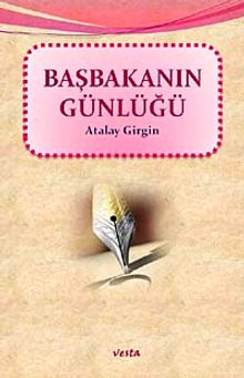 Başbakanın Günlüğü - Atalay Girgin PDF İndir