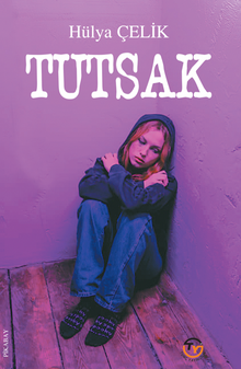Tutsak - Hülya Çelik PDF İndir