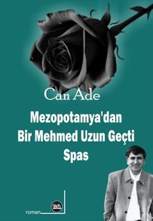 Mezopotamya'dan Bir Mehmed Uzun Geçti - Can Ade PDF İndir