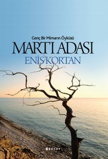 Martı Adası  Genç Bir Mimarın Öyküsü - Enis Kortan PDF İndir