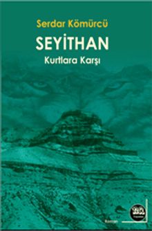Seyithan Kurtlara Karşı - Serdar Kömürcü PDF İndir