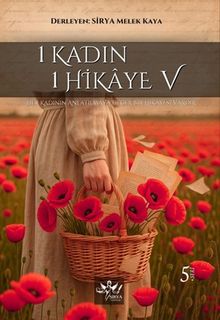 1 Kadın 1 Hikaye V - Melek Kaya PDF İndir