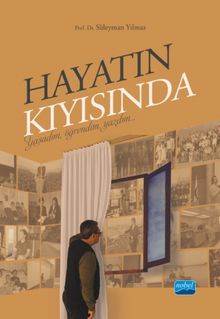 Hayatın Kıyısında Yaşadım, Öğrendim, Yazdım - Süleyman Yılmaz PDF İndir