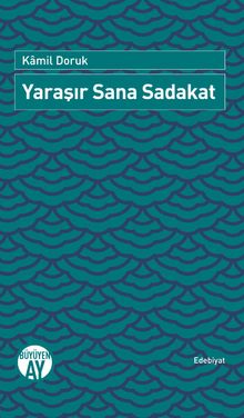 Yaraşır Sana Sadakat - Kamil Doruk