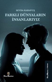 Farklı Dünyaların İnsanlarıyız - Sevda Karavuş PDF İndir