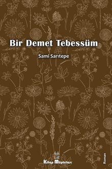 Bir Demet Tebessüm - Sami Sarıtepe PDF İndir