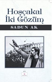 Hoşçakal İki Gözüm - Sadun Ak PDF İndir