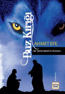 Buz Kırığı  Bir Sahte Mesih'in Romanı - Ahmet Efe