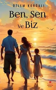 Ben, Sen ve Biz - Özlem Korğalı