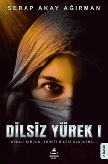 Dilsiz Yürek 1 - Serap Akay Ağırman PDF İndir
