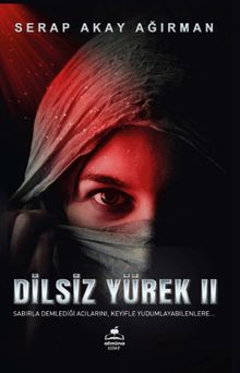 Dilsiz Yürek 2 - Serap Akay Ağırman PDF İndir