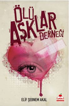 Ölü Aşklar Derneği - Elif Şebnem Akal PDF İndir