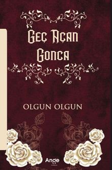 Geç Açan Gonca - Olgun Olgun PDF İndir