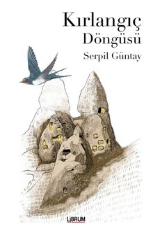 Kırlangıç Döngüsü - Serpil Güntay PDF İndir