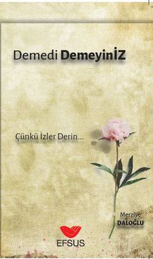 Demedi Demeyiniz - Merziye Daloğlu PDF İndir