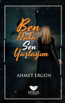 Ben Hala Sen Yaştayım - Ahmet Ergün PDF İndir