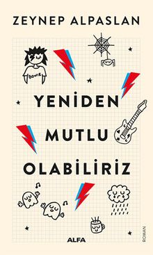Yeniden Mutlu Olabiliriz - Zeynep Alpaslan PDF İndir