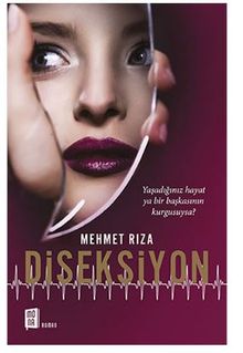 Diseksiyon - Mehmet Rıza PDF İndir