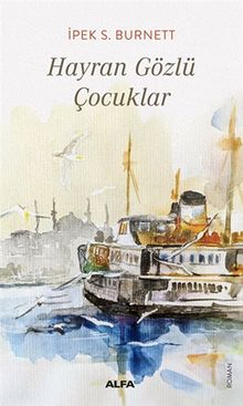 Hayran Gözlü Çocuklar - İpek S. Burnett PDF İndir