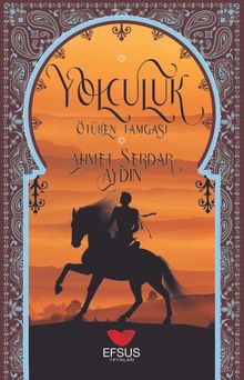 Yolculuk  Ötüken Tamgası - Ahmet Serdar Aydın PDF İndir