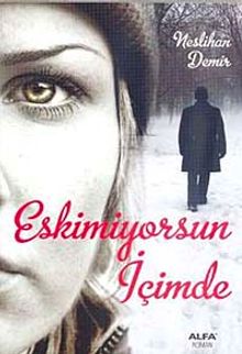 Eskimiyorsun İçimde - Neslihan Demir PDF İndir