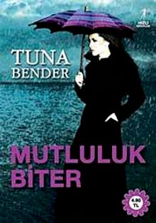 Mutluluk Biter - Tuna Bender PDF İndir