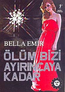 Ölüm Bizi Ayırıncaya Kadar - Bella Emir PDF İndir