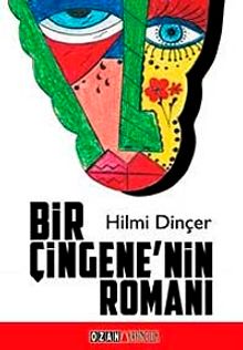 Bir Çingene'nin Romanı - Hilmi Dinçer PDF İndir