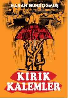 Kırık Kalemler - Hasan Gündoğmuş PDF İndir
