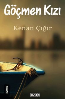 Göçmen Kızı - Kenan Çığır PDF İndir