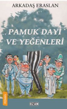 Pamuk Dayı ve Yeğenleri - Arkadaş Eraslan PDF İndir