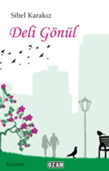 Deli Gönül - Sibel Karakız PDF İndir