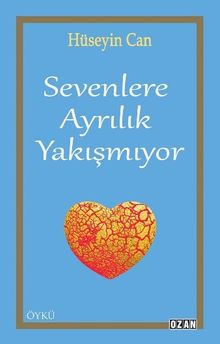 Sevenlere Ayrılık Yakışmıyor - Hüseyin Can PDF İndir